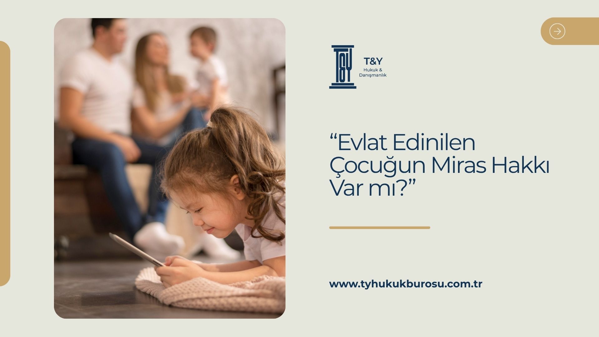 Evlat Edinilen Çocuğun Miras Hakkı Var mı?
