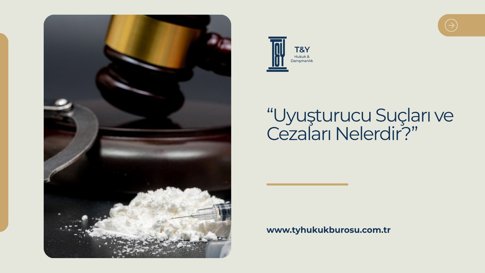 Uyuşturucu Suçları ve Cezaları Nelerdir?