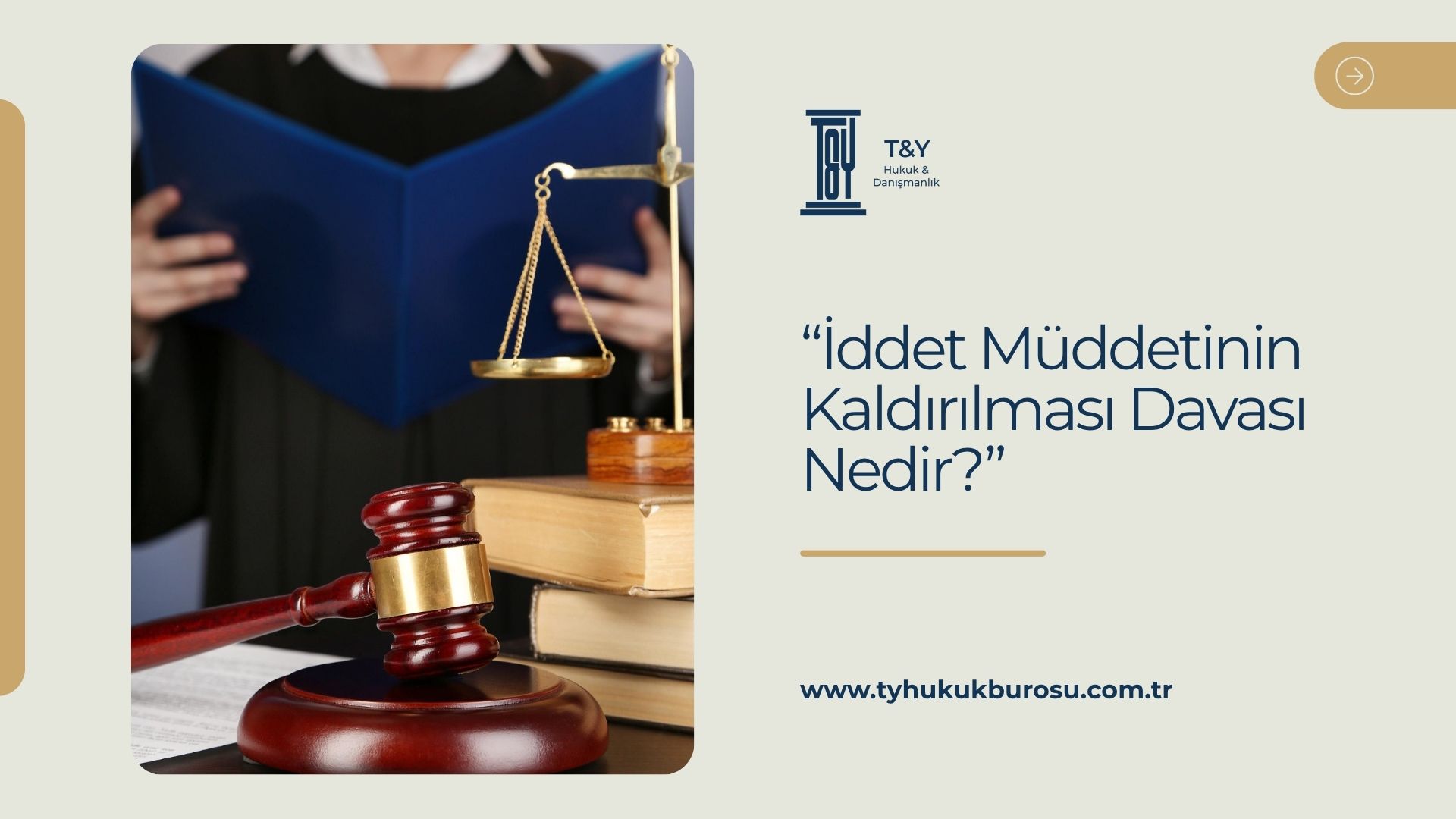 İddet Müddetinin Kaldırılması Davası Nedir?